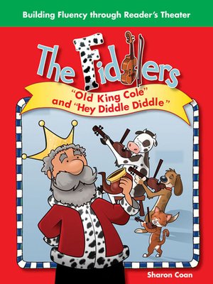 cover image of The Fiddlers: "Old King Cole" and "Hey Diddle, Diddle"